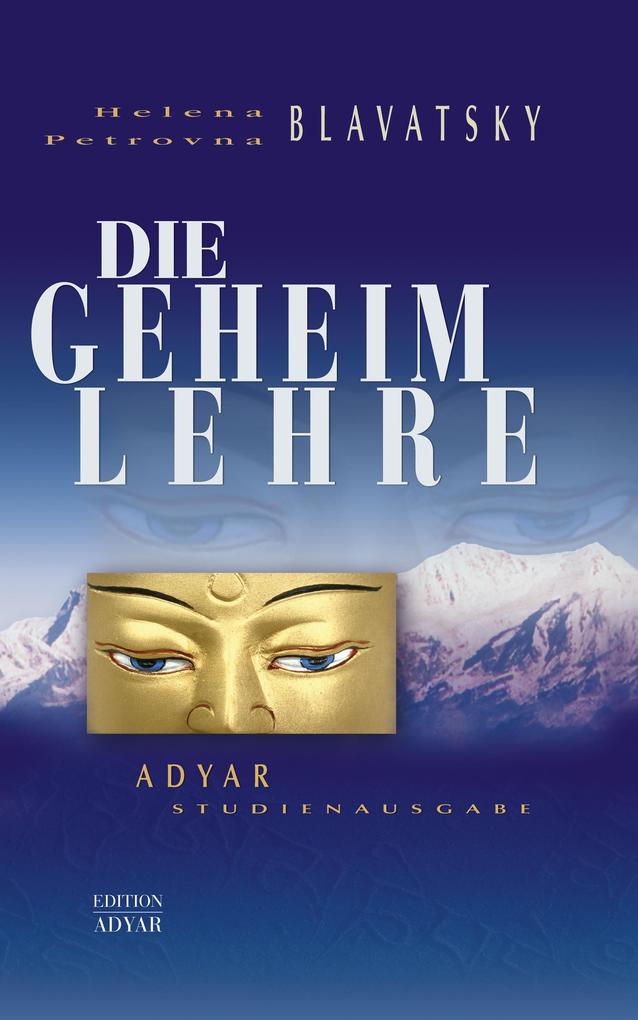 Produktbild: Die Geheimlehre - Adyar Studienausgabe | Helena P. Blavatsky