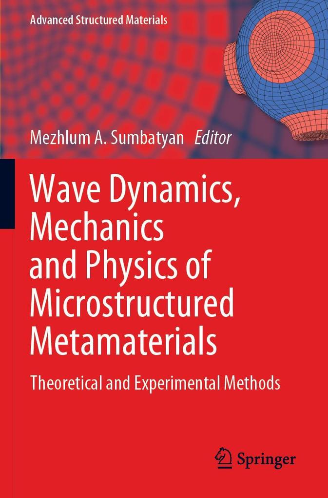 Produktbild: Wave Dynamics, Mechanics and Physics of Microstructured Metamaterials