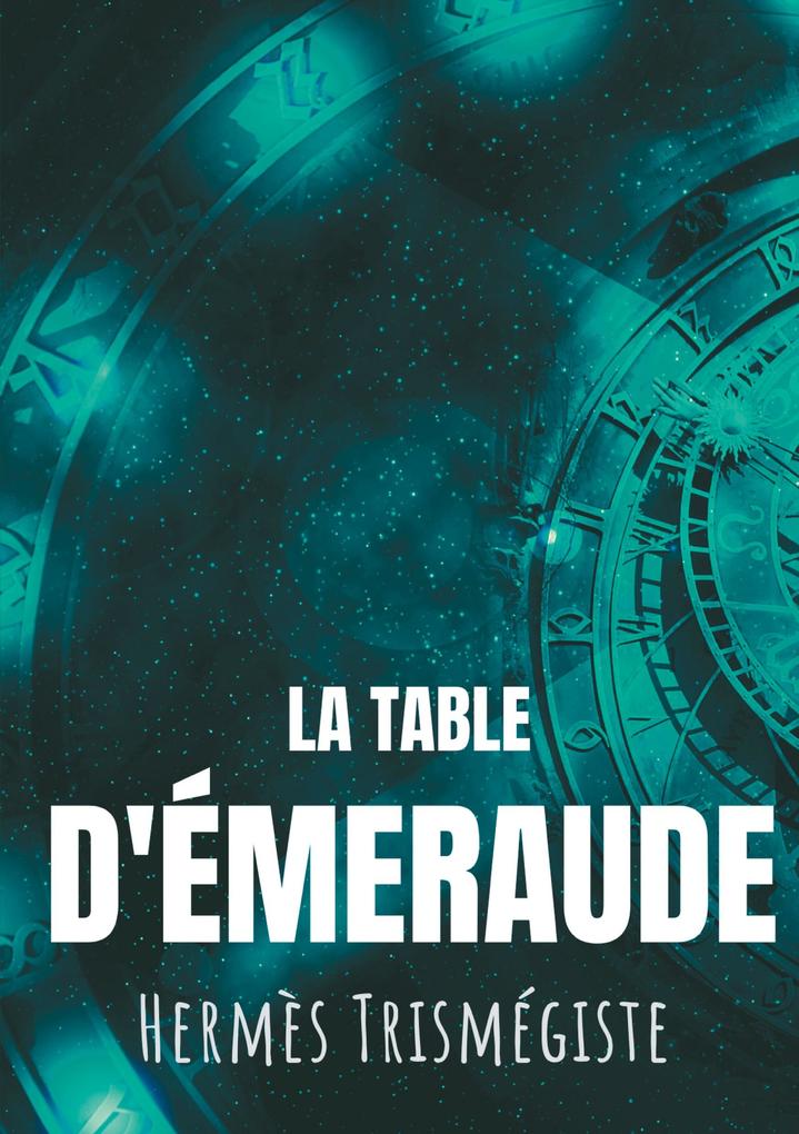 Produktbild: La Table d'émeraude | Hermès Trismégiste