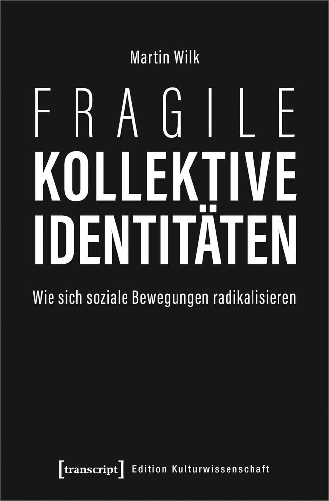 Produktbild: Fragile kollektive Identitäten | Martin Wilk