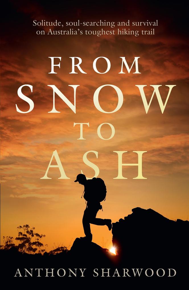 Produktbild: From Snow to Ash | Anthony Sharwood