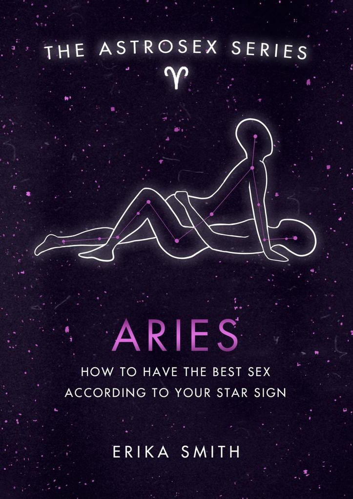 Produktbild: Astrosex: Aries | Erika W. Smith