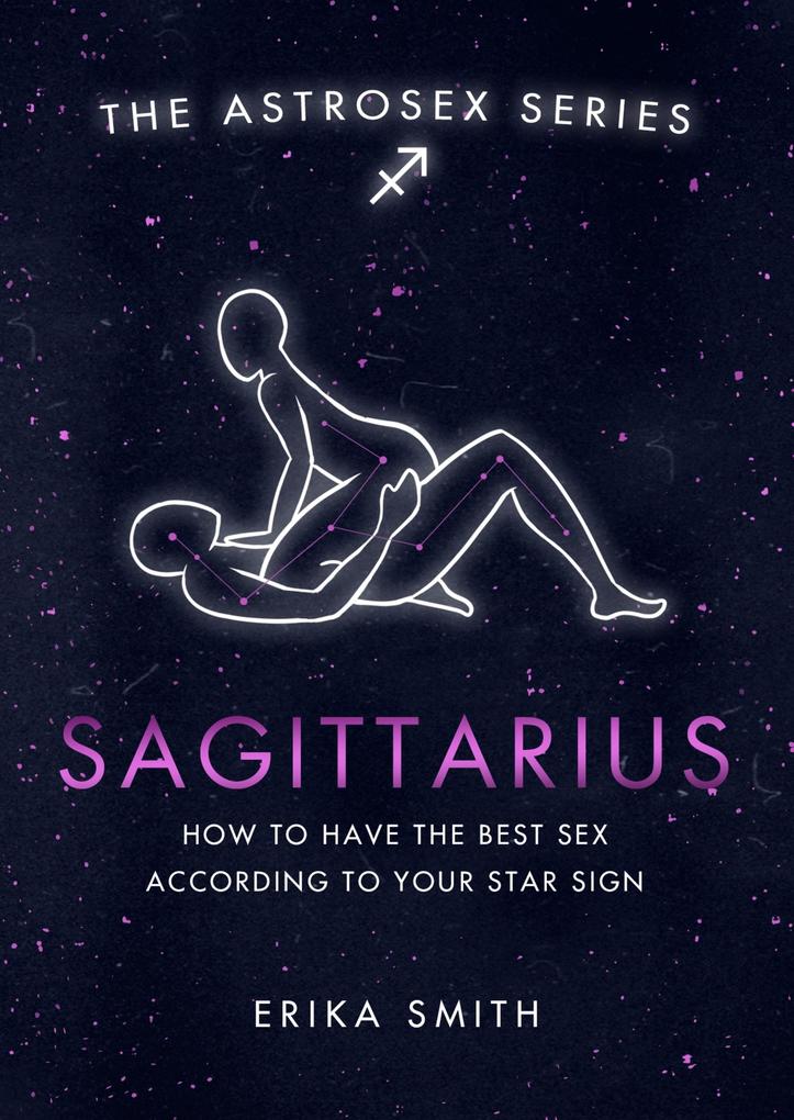 Produktbild: Astrosex: Sagittarius | Erika W. Smith