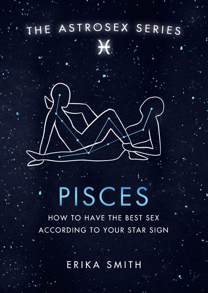 Produktbild: Astrosex: Pisces | Erika W. Smith