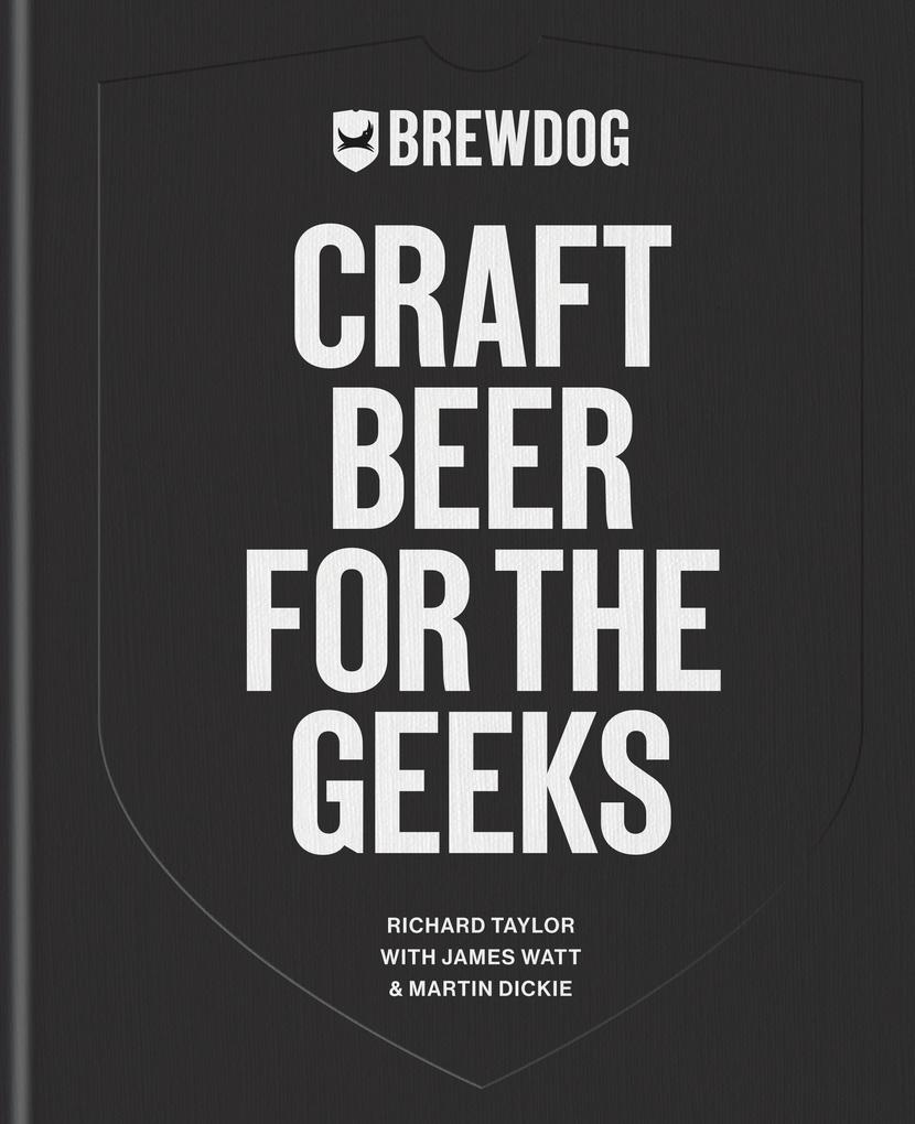 Produktbild: BrewDog: Craft Beer for the Geeks | BrewDog PLC