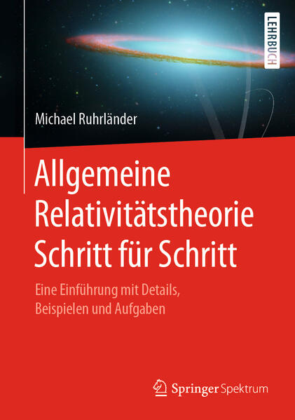 Produktbild: Allgemeine Relativitätstheorie Schritt für Schritt | Michael Ruhrländer