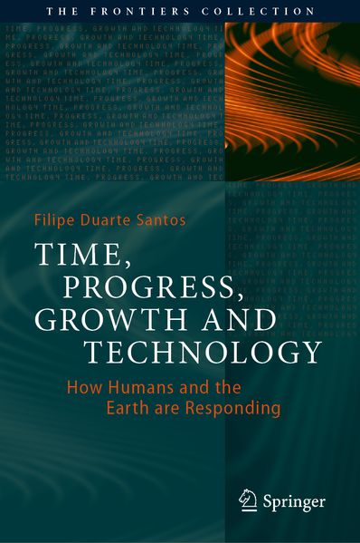 Produktbild: Time, Progress, Growth and Technology | Filipe Duarte Santos