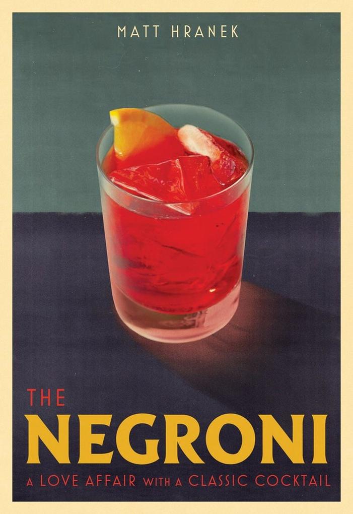 Produktbild: The Negroni | Matt Hranek