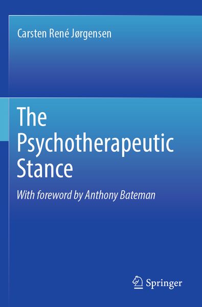 Produktbild: The Psychotherapeutic Stance | Carsten René Jørgensen
