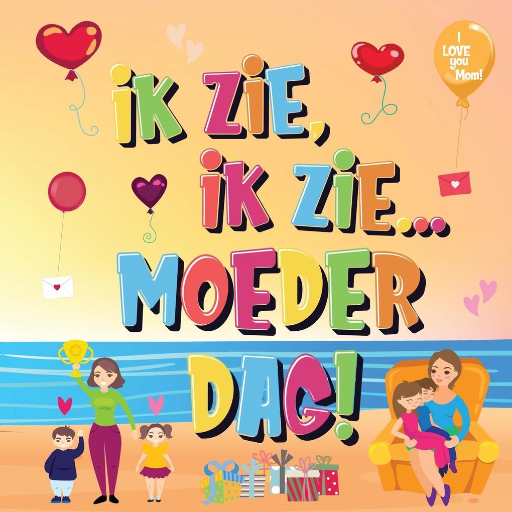 Produktbild: Ik Zie, Ik Zie...Moederdag! | Pamparam Kinderboeken