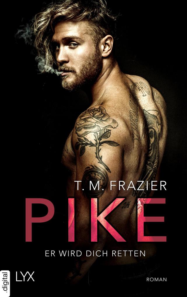 Produktbild: Pike - Er wird dich retten | T. M. Frazier