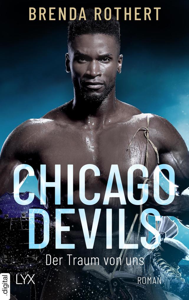 Produktbild: Chicago Devils - Der Traum von uns | Brenda Rothert