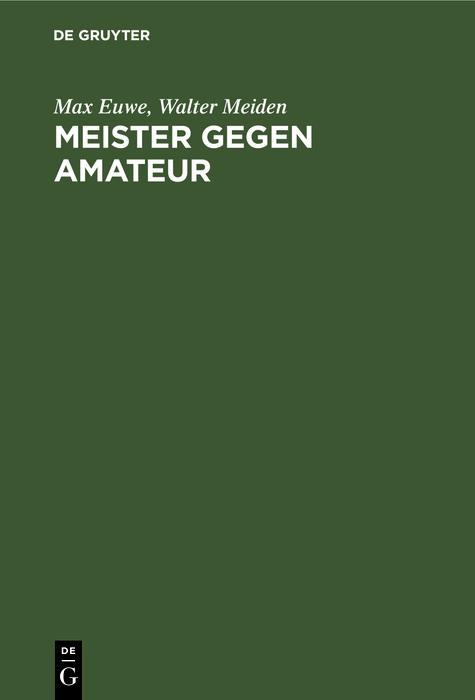 Produktbild: Meister gegen Amateur | Walter Meiden, Max Euwe