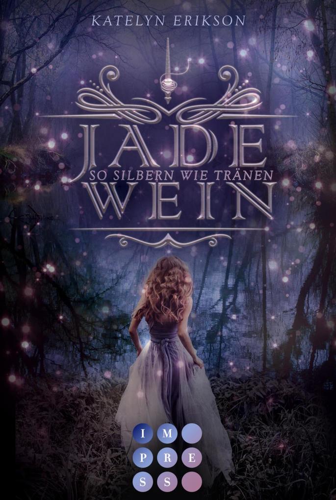 Produktbild: Jadewein 2: So silbern wie Tränen | Katelyn Erikson