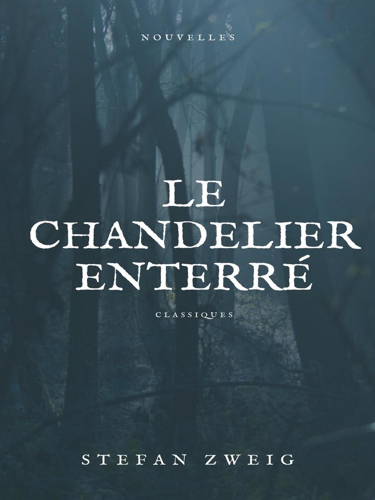Produktbild: Le Chandelier Enterré | Stefan Zweig