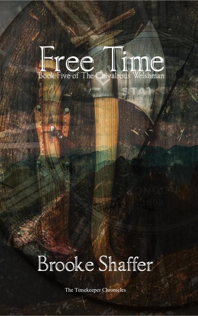 Produktbild: Free Time (The Chivalrous Welshman, #5) | Brooke Shaffer
