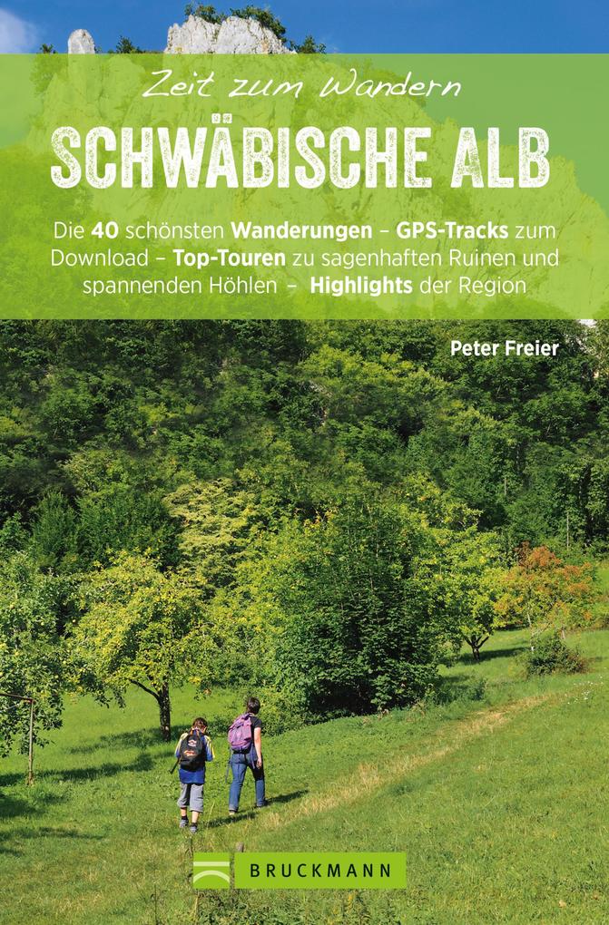 Produktbild: Bruckmann Wanderführer: Zeit zum Wandern Schwäbische Alb. | Peter Freier
