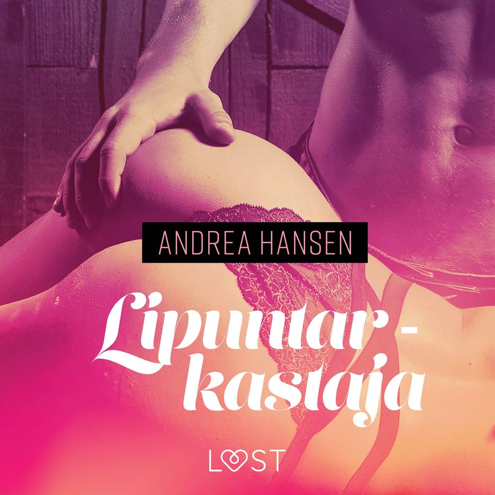 Produktbild: Lipuntarkastaja - eroottinen novelli | Andrea Hansen