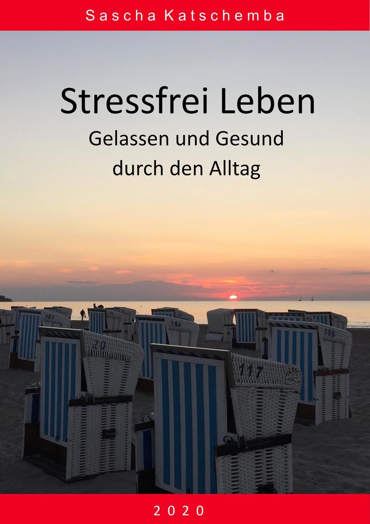 Produktbild: Stressfrei leben | Sascha Katschemba