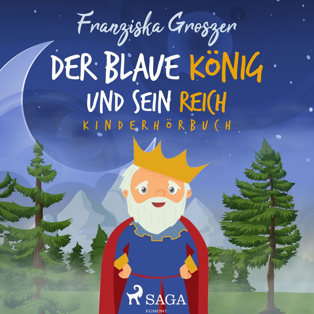 Produktbild: Der blaue König und sein Reich - Kinderhörbuch | Franziska Groszer