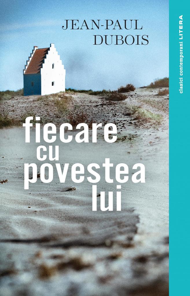 Produktbild: Fiecare cu povestea lui | Jean-Paul Dubois