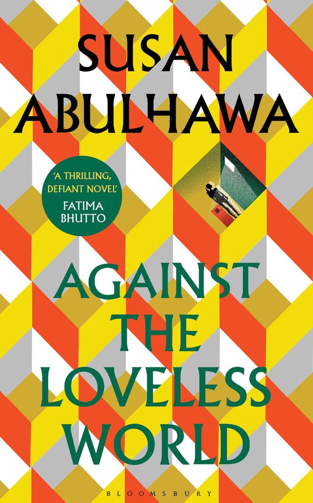 Produktbild: Against the Loveless World | Susan Abulhawa