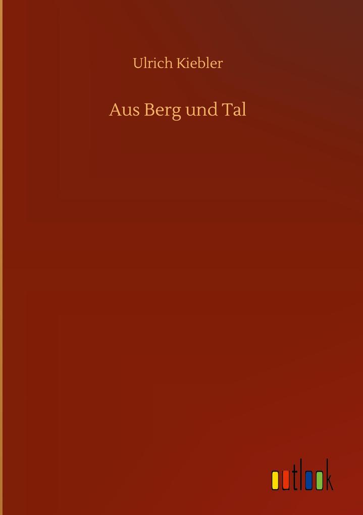 Produktbild: Aus Berg und Tal | Ulrich Kiebler