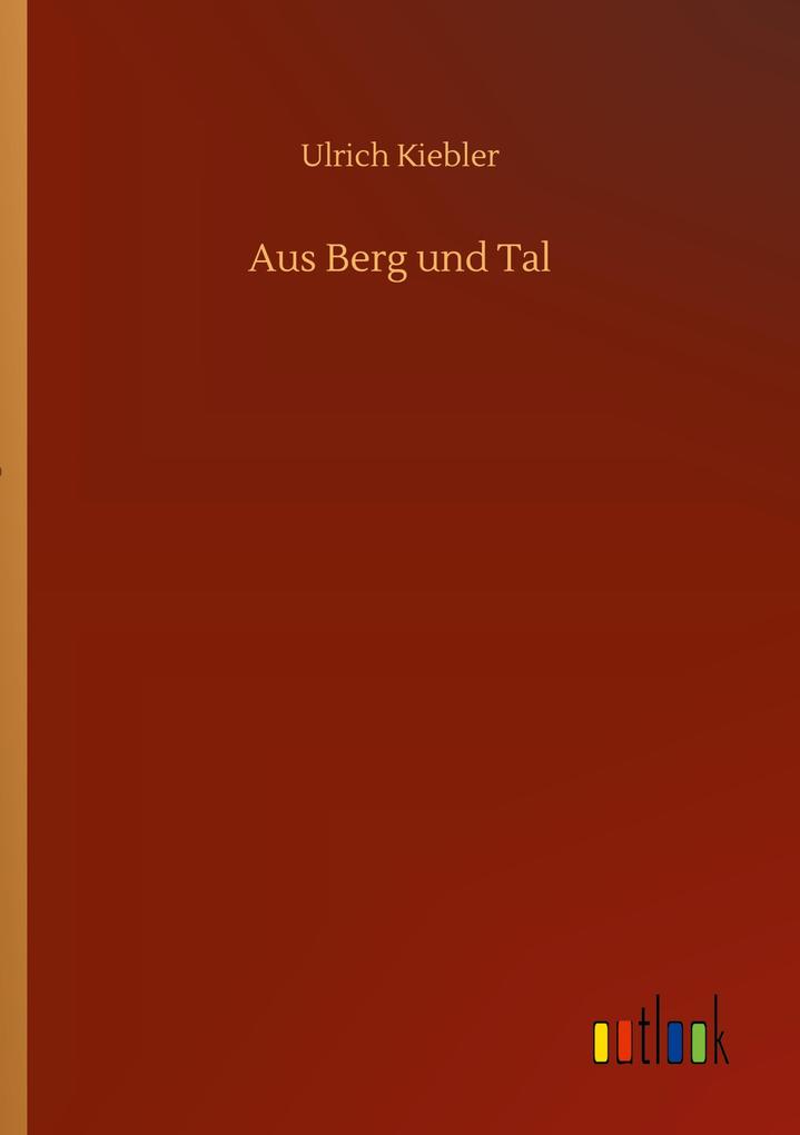 Produktbild: Aus Berg und Tal | Ulrich Kiebler