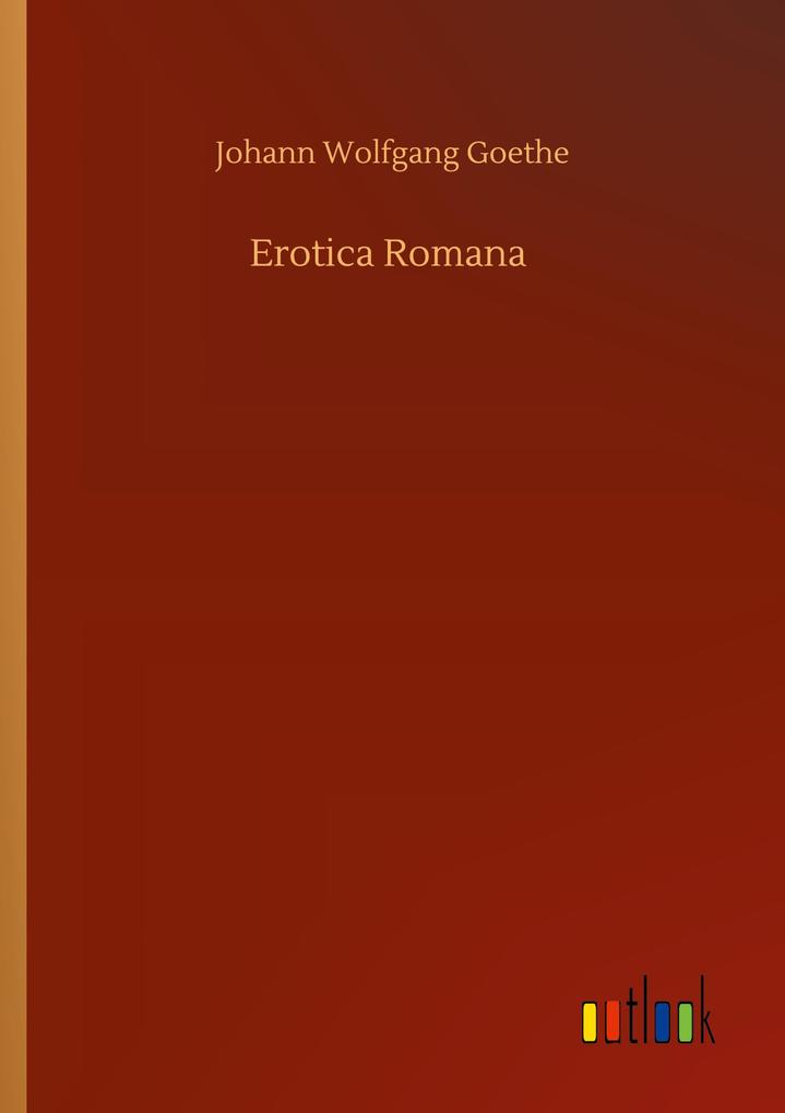 Produktbild: Erotica Romana | Johann Wolfgang Goethe