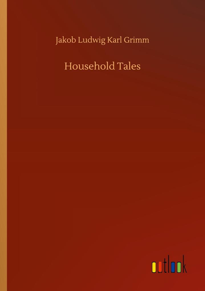 Produktbild: Household Tales | Jakob Ludwig Karl Grimm