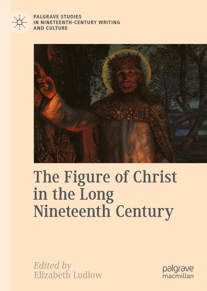 Produktbild: The Figure of Christ in the Long Nineteenth Century