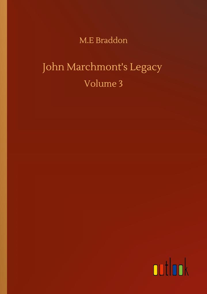 Produktbild: John Marchmont's Legacy | M. E Braddon