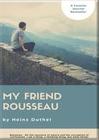 HEINZ DUTHEL: MY FRIEND ROUSSEAU. I AM A THING, A THINKING THING, BUT WHAT THING?