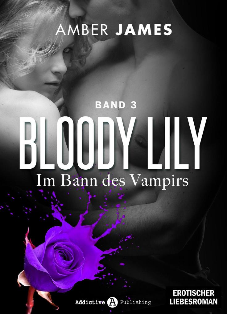 Produktbild: Bloody Lily - Im Bann des Vampirs, 3 | Amber James