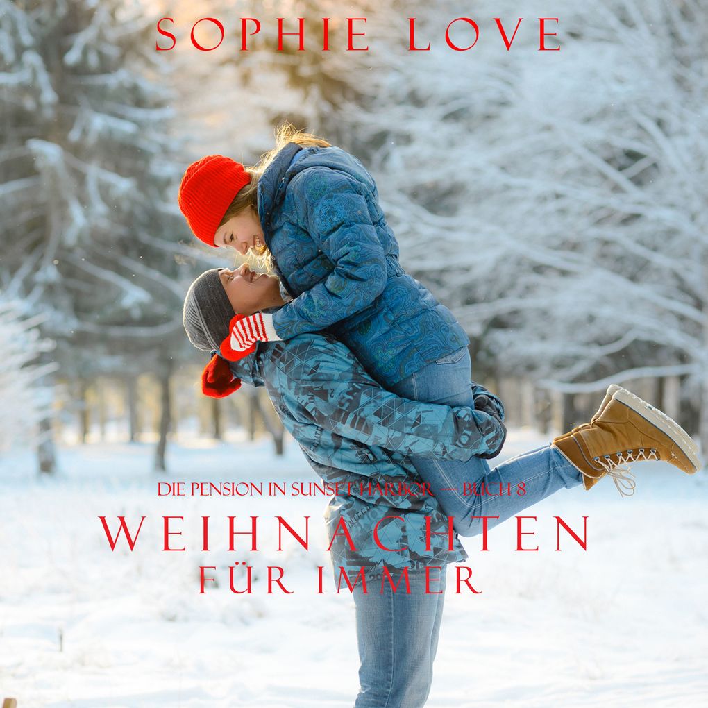 Produktbild: Weihnachten für Immer (Die Pension in Sunset Harbour Band 8) | Sophie Love
