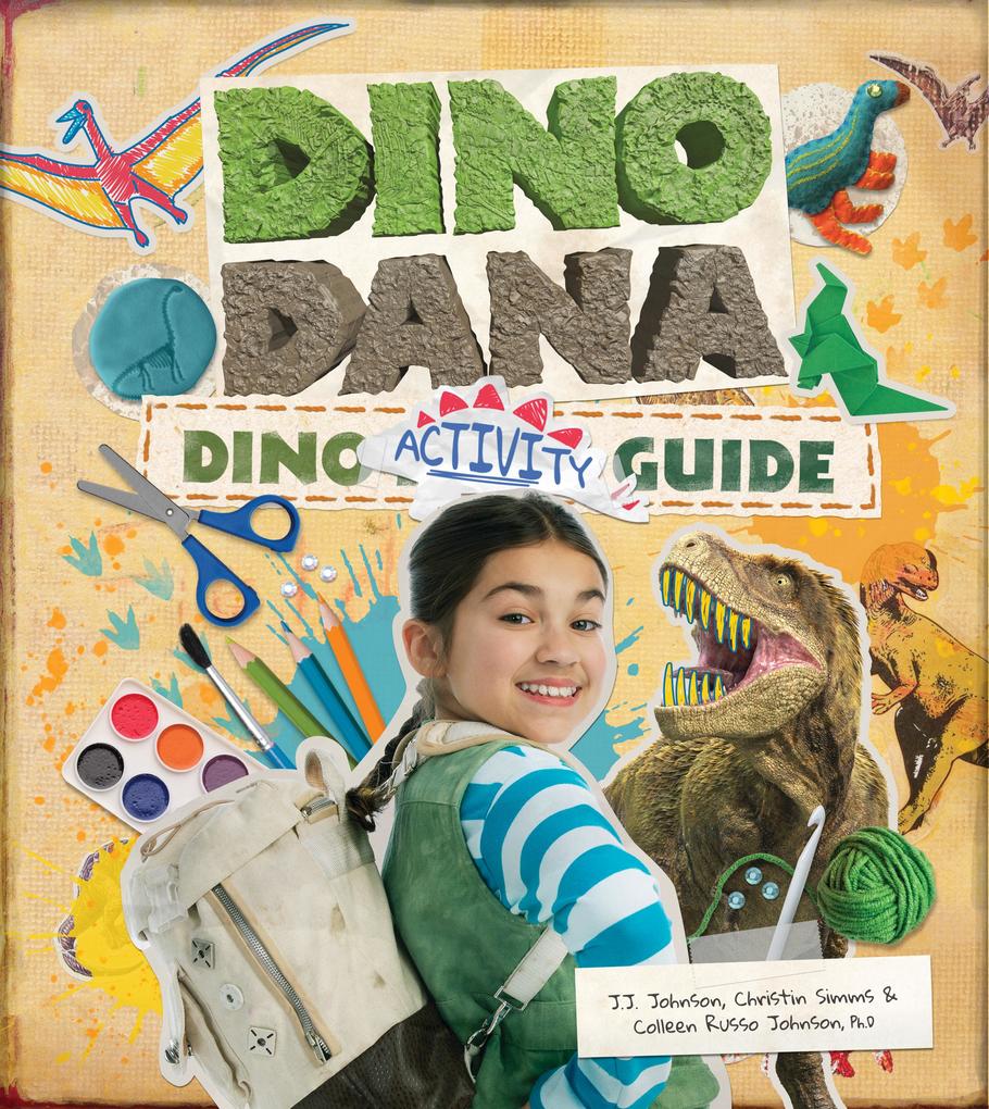 Weitere Ansicht: Dino Dana Dino Activity Guide | J J Johnson, Colleen Russo Johnson, Christin Simms