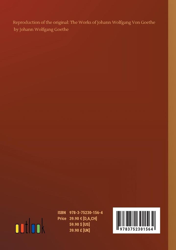 Weitere Ansicht: The Works of Johann Wolfgang Von Goethe | Johann Wolfgang Goethe