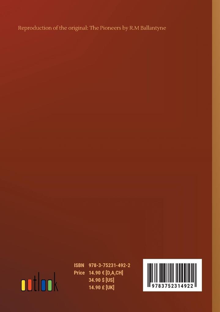 Weitere Ansicht: The Pioneers | R. M Ballantyne