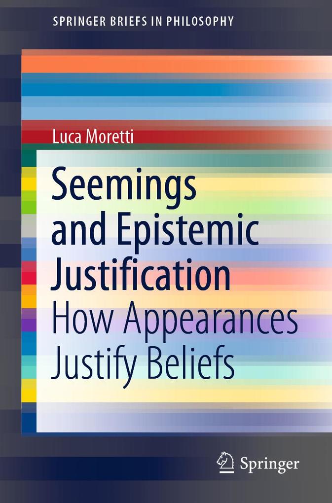 Produktbild: Seemings and Epistemic Justification | Luca Moretti
