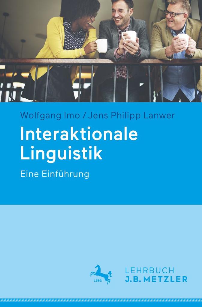 Produktbild: Interaktionale Linguistik | Jens Philipp Lanwer, Wolfgang Imo