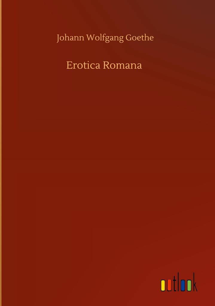 Produktbild: Erotica Romana | Johann Wolfgang Goethe