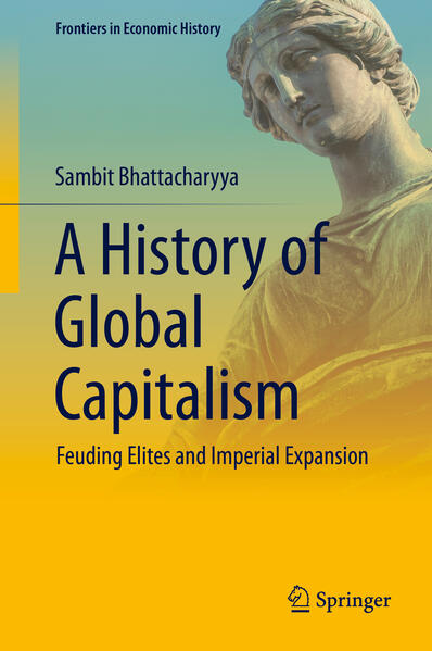 Produktbild: A History of Global Capitalism | Sambit Bhattacharyya