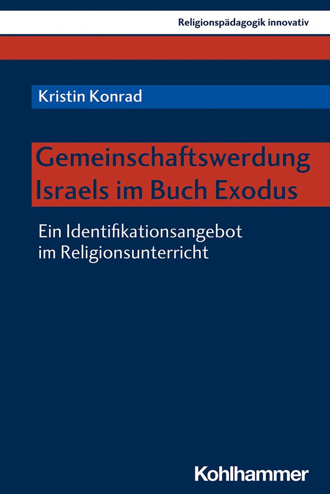 Produktbild: Gemeinschaftswerdung Israels im Buch Exodus | Kristin Konrad