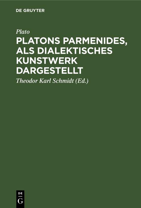 Produktbild: Platons Parmenides, als dialektisches Kunstwerk dargestellt | Plato