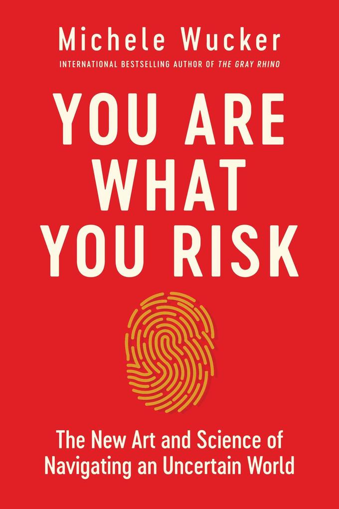 Produktbild: You Are What You Risk | Michele Wucker