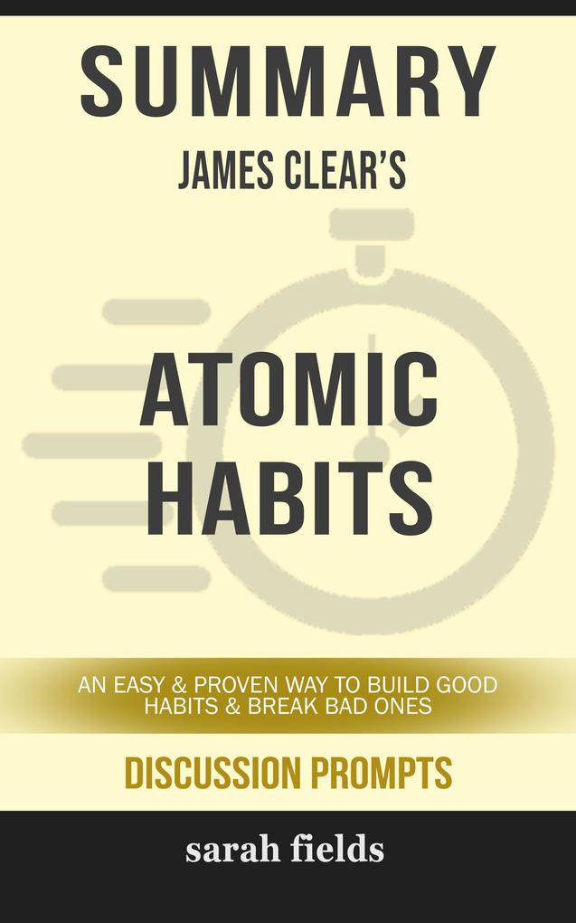Produktbild: Summary: James Clear's Atomic Habits | Sarah Fields