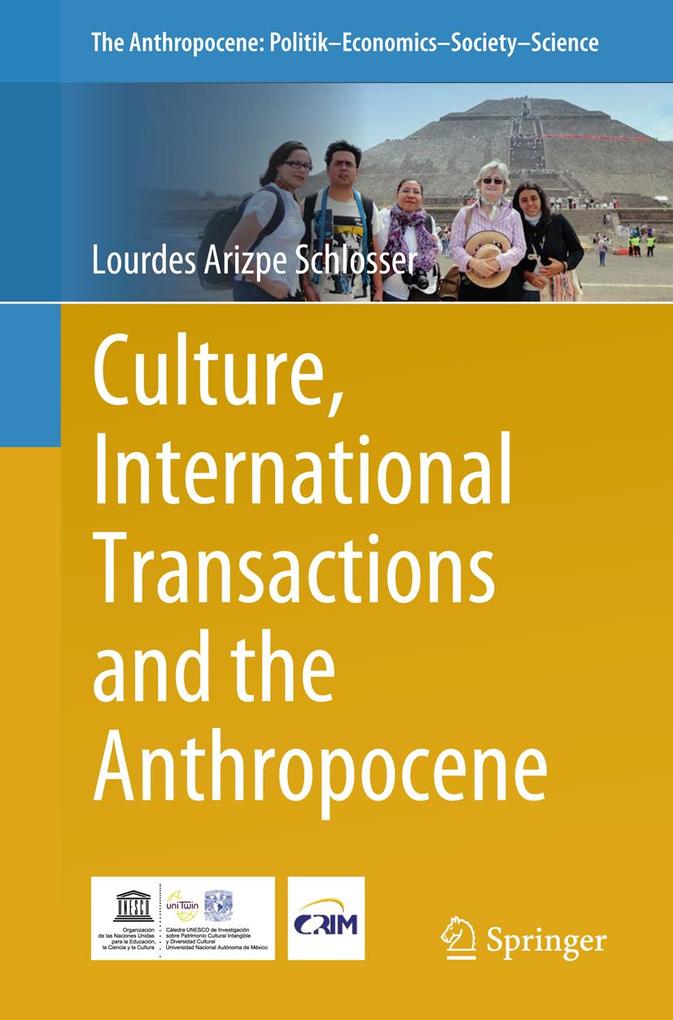 Produktbild: Culture, International Transactions and the Anthropocene | Lourdes Arizpe Schlosser