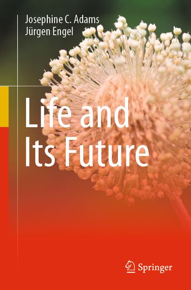 Produktbild: Life and Its Future | Josephine C. Adams, Jürgen Engel