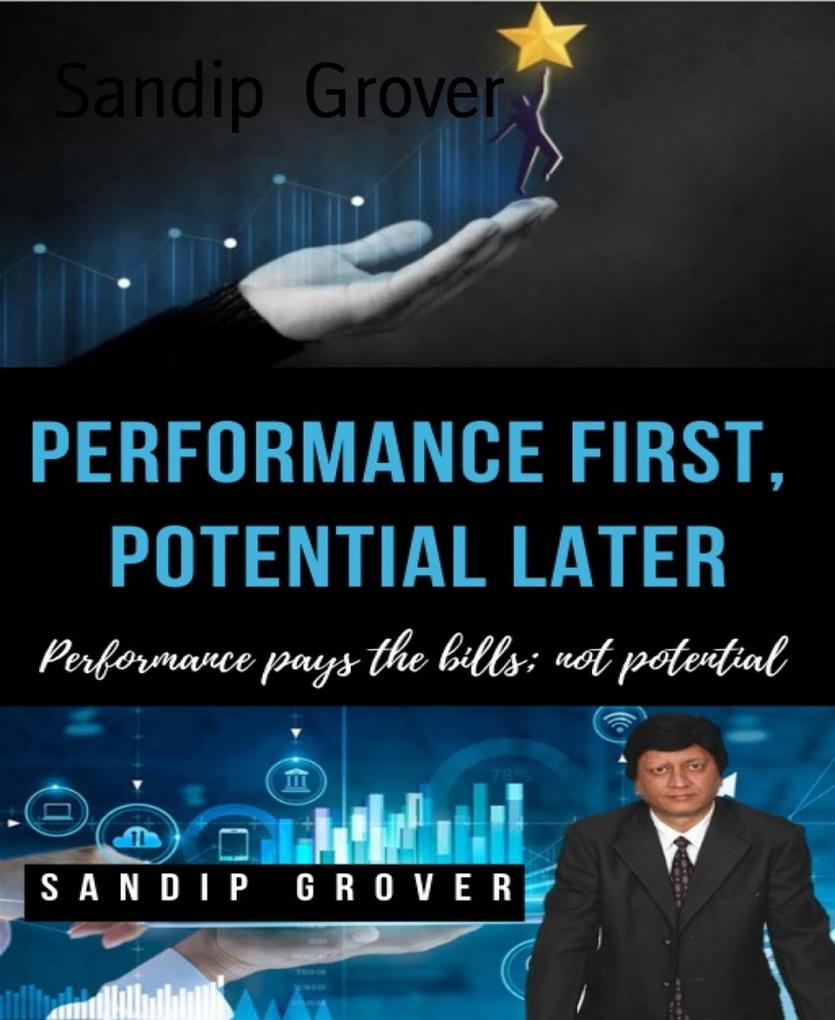 Produktbild: Performance First, Potential Later | Sandip Grover
