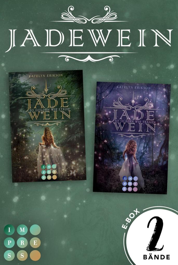 Produktbild: Jadewein: Sammelband der märchenhaft-magischen Fantasy-Reihe | Katelyn Erikson